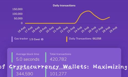 Exploring the Uses of Cryptocurrency Wallets: Maximizing Your Digital Assets
