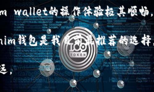   安全可靠的TokenTokenim钱包官网：您数字资产管理的新选择 / 

 guanjianci TokenTokenim钱包, 数字资产, 数字货币, 钱包安全, 投资理财 /guanjianci 

引言：数字资产管理的重要性

在当今数字化迅猛发展的时代，数字资产的管理已成为众多投资者和普通用户关注的焦点。不论是比特币、以太坊还是其他各种类型的加密货币，如何安全、便捷地管理这些数字资产，成为了一个亟待解决的问题。TokenTokenim钱包凭借其安全性和用户友好性，成为了越来越多人的选择。在接下来的内容中，我们将探讨TokenTokenim钱包的优点以及为何它在用户中获得了良好的口碑。

TokenTokenim钱包的基本功能

TokenTokenim钱包不仅仅是一个存储数字资产的工具，它还提供了一系列功能来提升用户体验和资产安全性。首先，它支持多种加密货币，可以满足不同用户的资产需求。通过一个平台，用户可以管理多种数字资产，这对于频繁进行资产交易的用户来说极为方便。

其次，TokenTokenim钱包具有友好的用户界面，特别适合那些对数字货币并不十分熟悉的新手用户。无论是注册、充值还是转账，TokenTokenim钱包都设计得相对简单直观，使得每一个用户都能快速上手。

安全性：用户的首要考虑

安全性无疑是数字资产钱包最重要的考量之一。TokenTokenim钱包采用了多层次的安全防护措施，包括但不限于密码保护、双重身份验证（2FA）及冷存储等技术。这些措施为用户的资产提供了坚实的安全屏障。此外，TokenTokenim还有专门的安全团队实时监控异常活动，确保用户的资金安全。

我个人认为，安全性与便捷性是数字资产钱包必须达到的两个平衡点。如果安全过于复杂，用户容易感到麻烦；而如果过于简化，安全可能无法得到保障。而TokenTokenim钱包恰恰在这两者之间找到了一个良好的平衡点。

TokenTokenim钱包的用户反馈

用户的反馈能反映软件的真实使用体验。据相关反馈，许多用户认为TokenTokenim钱包在资产管理方面的表现十分优秀。用户小张分享道：“之前我尝试过很多钱包，但都因为安全问题而放弃。TokenTokenim让我感受到了真正的安全和方便。”此外，另一个用户小李也表示，TokenTokenim钱包的即时交易和低手续费机制让她获得了更多的投资收益。

投资理财的利器

除了安全性和便利性，TokenTokenim钱包还具有良好的投资理财功能。例如，它提供实时的数据分析和市场动态，让用户能够更好地把握投资机会。我认为，信息是投资的核心，TokenTokenim钱包为用户提供准确有效的信息，帮助他们做出更加明智的投资决策。

与竞争者的对比

在市场上，TokenTokenim钱包并不是唯一的选择，但它在诸多方面超越了竞争对手。例如，许多竞争产品常常为了安全性放弃了用户体验，而TokenTokenim钱包则在这方面保持了良好的均衡。同时，TokenTokenim的客户服务也相对较为出色，能够及时高效地解决用户的疑问和问题。

如何开始使用TokenTokenim钱包

如果您已经对TokenTokenim钱包产生了兴趣，接下来，您可能会想知道如何开始使用。首先，您需要访问TokenTokenim钱包的官方网站，进行注册。整个注册过程简单明了，只需提供基本的个人信息并设置一个强密码。

注册完成后，系统会引导您进行安全设置，比如启用双重身份验证等。之后，您就可以开始充值并管理自己的数字资产了。TokenTokenim钱包提供多种充值方式，包括银行转账和信用卡等，您可以选择适合自己的方式进行充值。

总结：为何选择TokenTokenim钱包

综上所述，TokenTokenim钱包凭借其强大的安全性、便利性和用户友好的设计，成为了一个理想的数字资产管理工具。无论是对于新手还是资深用户，TokenTokenim钱包都能满足他们的需求。同时，随着数字货币市场的不断发展，选择一个合适的钱包进行资产管理显得尤为重要。因此，不妨尝试一下TokenTokenim钱包，开启您的数字资产管理之旅。

个人体验分享

作为一名数字货币的爱好者，我已经使用TokenTokenim钱包一段时间了。在这个过程中，我深刻体会到安全性与用户体验的重要性。相比于我之前用过的一些钱包，TokenTokenim wallet的操作体验极其顺畅，几乎没有出现过卡顿或bug的现象。同时，我也十分认同它在安全方面的努力，确保自己的资产得到了很好的保护。

当然，任何产品都会有不足之处，TokenTokenim钱包在某些功能上仍有提升空间，比如引入更丰富的数据分析工具，让用户能够更好地判断市场走势。不过，总体而言，TokenTokenim钱包是我目前最推荐的选择。

如果你也对数字货币投资有所兴趣，不妨考虑试试TokenTokenim钱包。在这个飞速发展的数字时代，选择一个合适的数字资产管理工具，或许能帮你在投资回报的道路上走得更远。