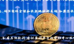 在Tokenim平台上转账OK币，步骤如下：步骤1：登录