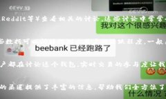 要准确了解到TokenTokenIM钱包的用户数量，您可以